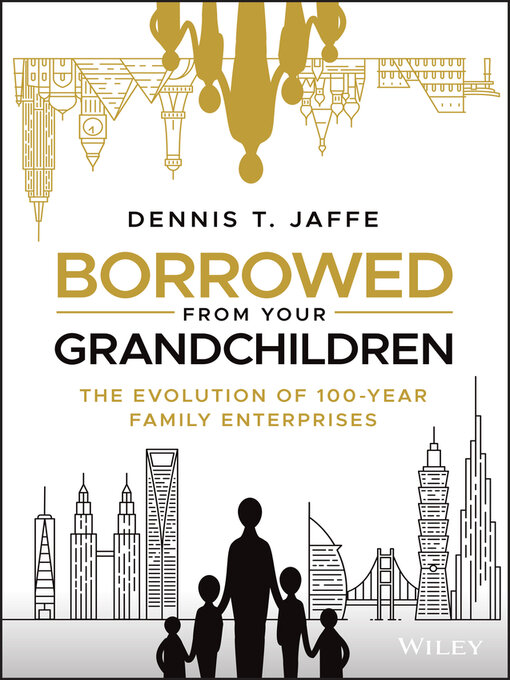 Title details for Borrowed from Your Grandchildren by Dennis T. Jaffe - Available